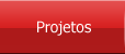 Projetos